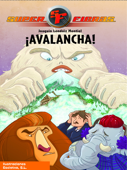 Title details for ¡Avalancha! (Serie Superfieras 5) by Joaquín Londáiz Montiel - Available